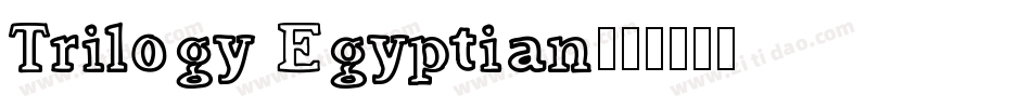 Trilogy Egyptian字体转换